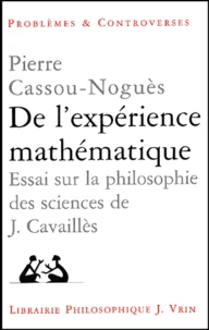 De L'Experience Mathematique. Essai Sur La Philosophie Des Sciences De Jean Cavailles