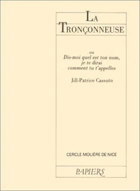La Tronçonneuse ou Dis-moi quel est ton nom, je te dirai comment tu t'appelles