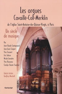 Les orgues Cavaillé-Coll-Merklin de l'église Saint-Antoine-des-Quinze-Vingts
