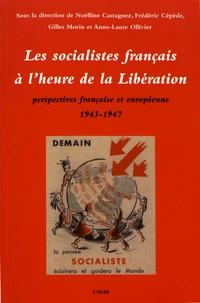 Les socialistes français à l'heure de la Libération