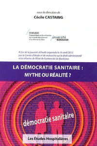 La démocratie sanitaire : mythe ou réalité ?
