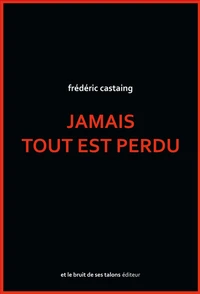 Jamais tout est perdu