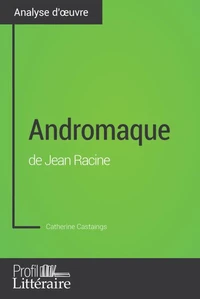 Andromaque de Jean Racine
