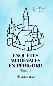 Enquêtes médiévales en Périgord