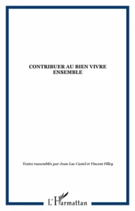 Comment contribuer au bien vivre ensemble
