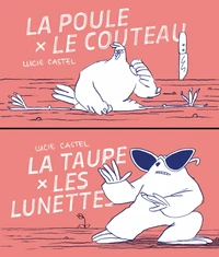 La poule et le couteau / La taupe et les lunettes
