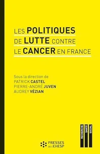Les politiques de lutte contre le cancer en France