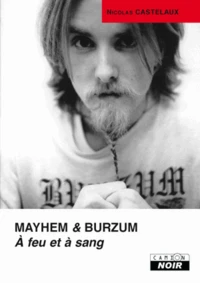 Mayhem & Burzum, A feu et à sang
