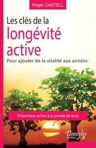 Les clés de la longévité active : pour ajouter de la vie aux années