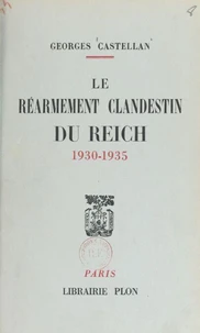 Le réarmement clandestin du Reich, 1930-1935