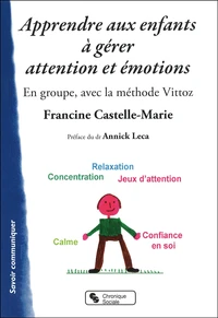 Apprendre aux enfants à gérer attention et émotions