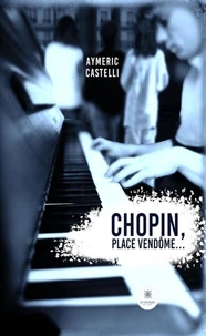 Chopin, Place Vendôme...