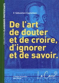 De l'art de douter et de croire, d'ignorer et de savoir