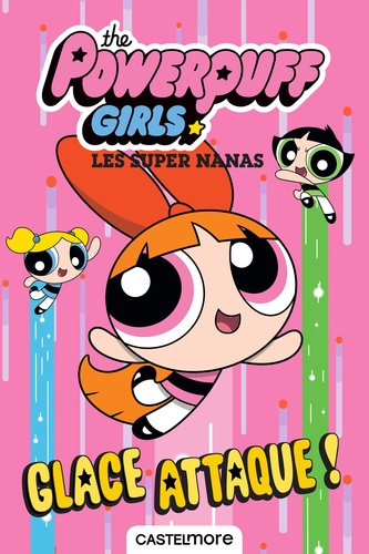 The Powerpuff Girls - Les Super Nanas  Glace attaque !