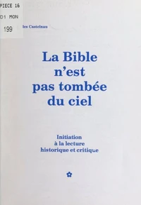 La Bible n'est pas tombée du ciel