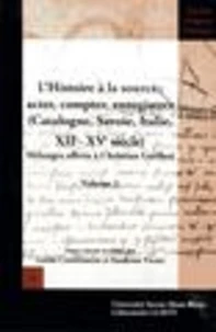 L'Histoire à la source : acter, compter, enregistrer (Catalogne, Savoie, Italie, XIIe-XVe siècle