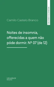 Noites de insomnia, offerecidas a quem não póde dormir. Nº 07 (de 12)