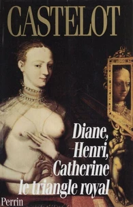 Diane, Henri, Catherine