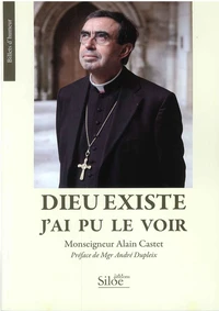 Dieu existe j'ai pu le voir
