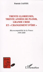Trente glorieuses, trente années de plomb, grande crise et changement d'ère