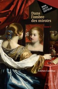 Dans l'ombre des miroirs