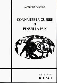 Connaître la guerre et penser la paix