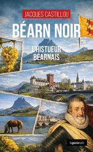 Bearn noir (coll. geste noir) l'histueur bearnais