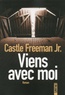 Castle Freeman - Viens avec moi.