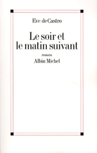 Le soir et le matin suivant