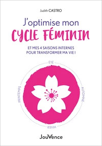 J'optimise mon cycle féminin et mes 4 saisons internes pour transformer ma vie !