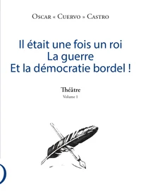 Il était une fois un roi, la guerre et la démocratie bordel !