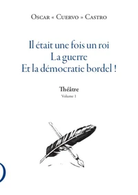 Il était une fois un roi, la guerre et la démocratie bordel !