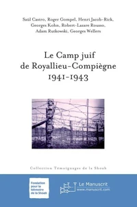 Le camp juif de Royallieu-Compiègne 1941-1943