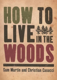 How To Live In The Woods