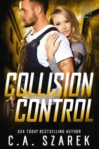 Collision Control (Crossing Forces Book Four)