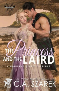 The Princess and The Laird (A Highland Secrets Prequel)