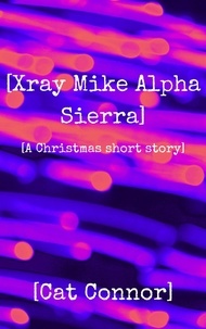 Cat Connor - [Xray Mike Alpha Sierra] - Veronica Tracey Spy/PI Series, #6.