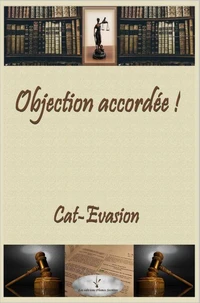 Objection accordée!