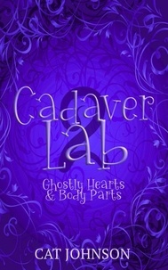  Cat Johnson - Cadaver Lab 2: Ghostly Hearts &amp; Body Parts - Graveyard Secrets, #2.