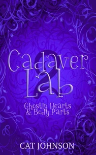 Cadaver Lab 2: Ghostly Hearts &amp; Body Parts