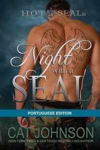  Cat Johnson - Night with a SEAL: Portuguese Edition - Hot SEALs.