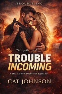 Trouble Incoming