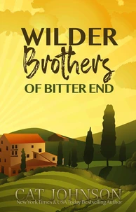 Wilder Brothers of Bitter End (Books 1-3)