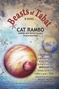  Cat Rambo - Beasts of Tabat - The Tabat Quartet, #1.