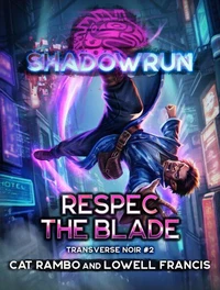 Shadowrun: Respec the Blade (Transverse Noir #2)