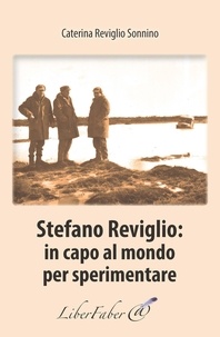 Cat reviglio Sonnino - Stefano Reviglio: in capo al mondo per sperimentare.