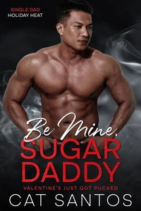 Be Mine, Sugar Daddy: Valentine's Just Got Pucked