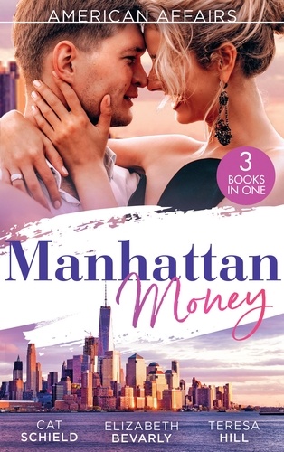 Cat Schield et Elizabeth Bevarly - American Affairs: Manhattan Money - The Rogue's Fortune / A Beauty for the Billionaire (Accidental Heirs) / His Bride by Design.