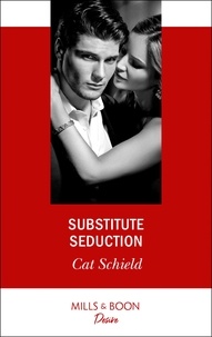 Cat Schield - Substitute Seduction.