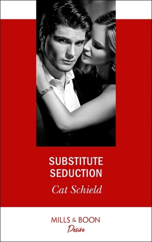 Cat Schield - Substitute Seduction.